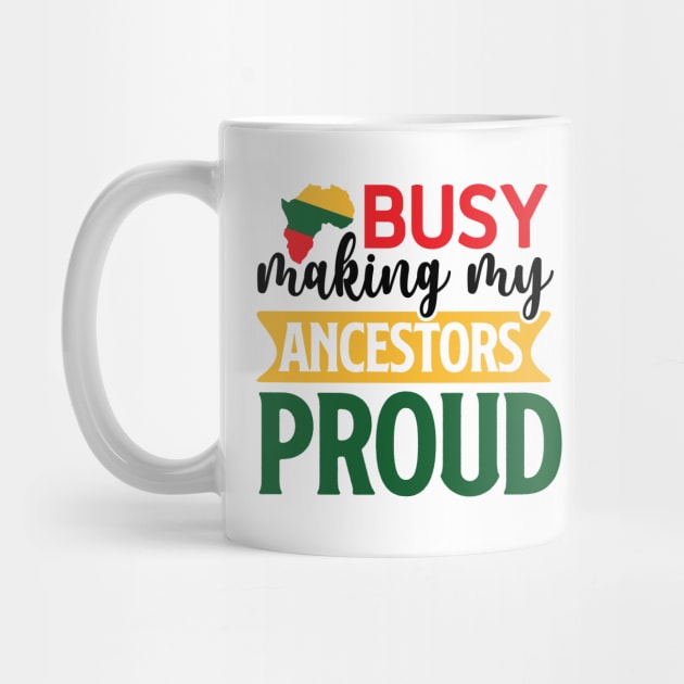 Busy making my ancestors proud by Work Memes